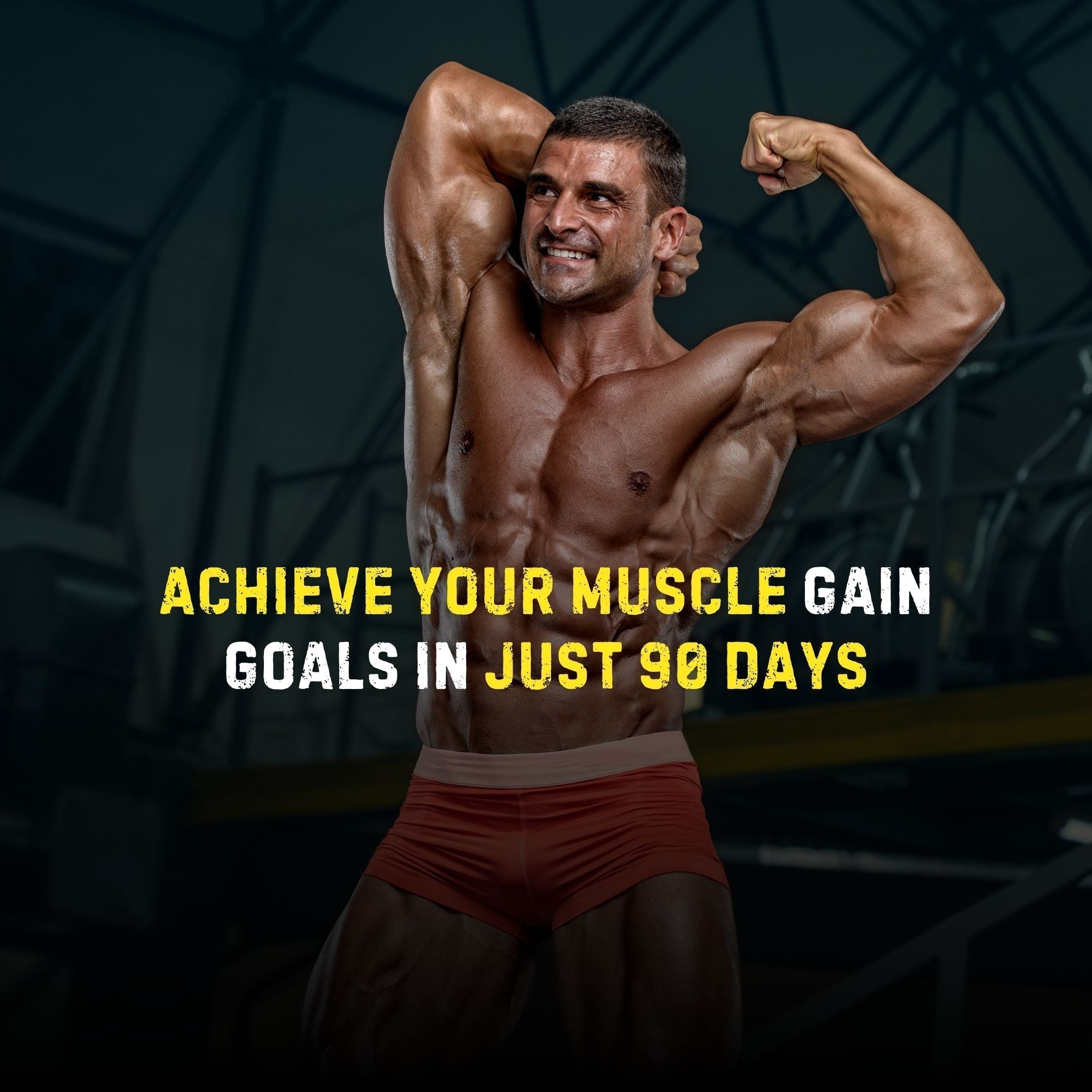 Achieve Your Muscle Gain Goals in Just 90 Days