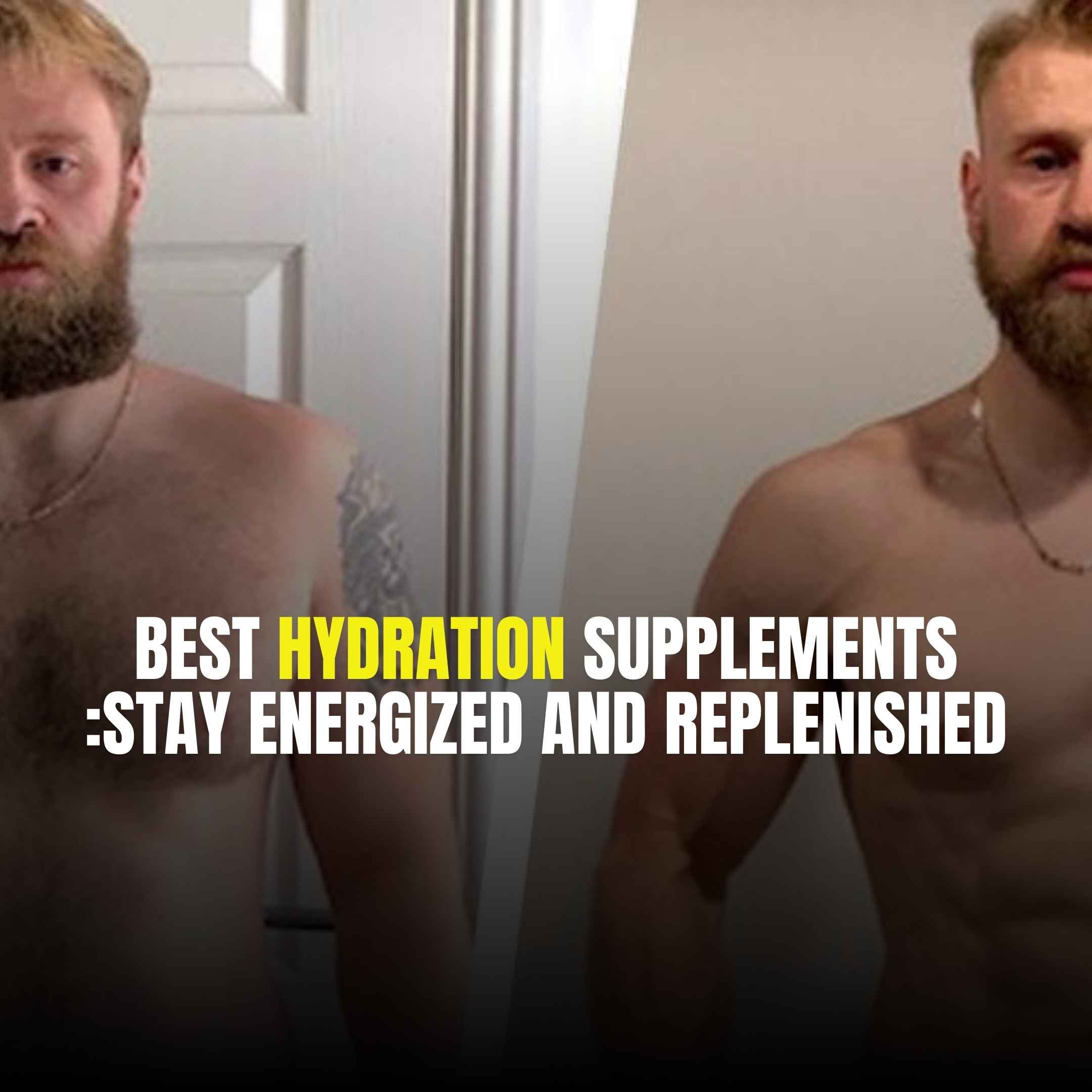 Best Hydration Supplements to Beat Fatigue & Boost Performance