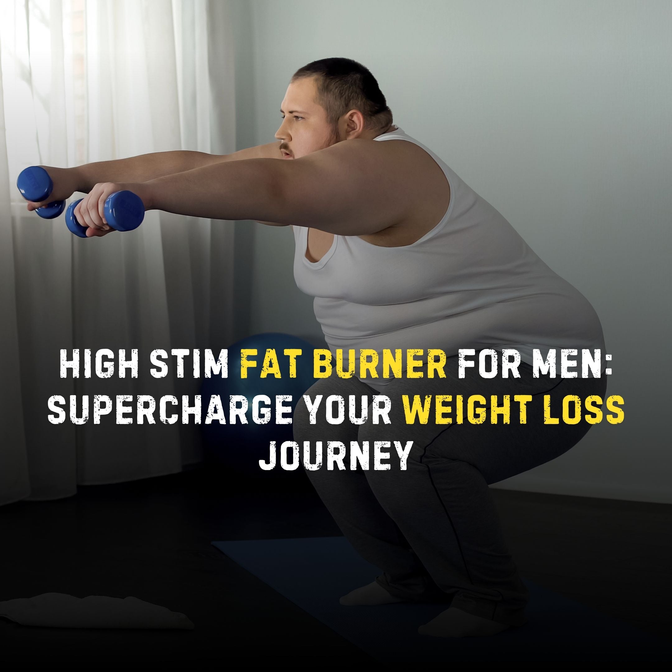 High Stim Fat Burner for Men: Supercharge Your Weight Loss Journey - Stealth Labz