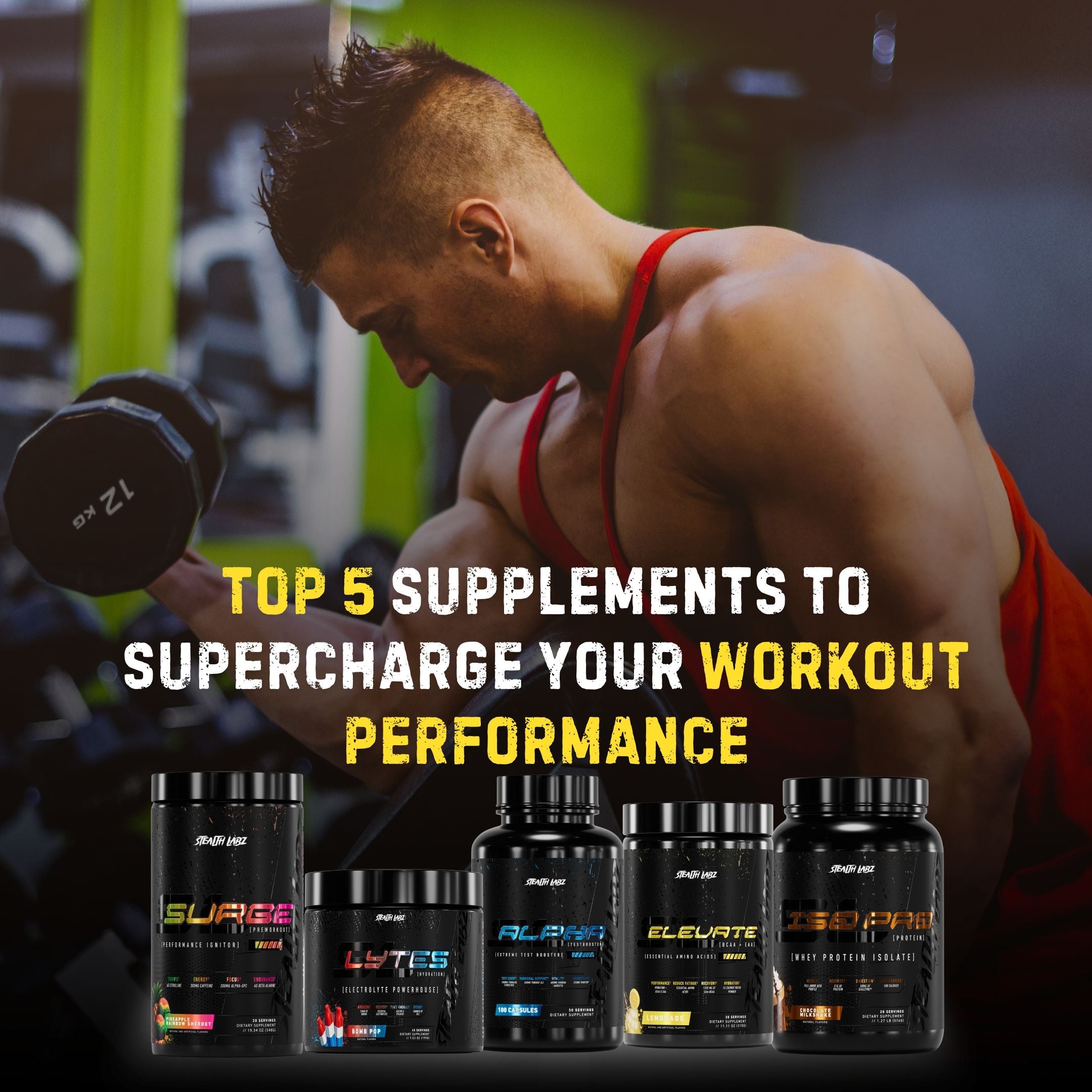Top 5 Supplements to Supercharge Your Workout Performance
