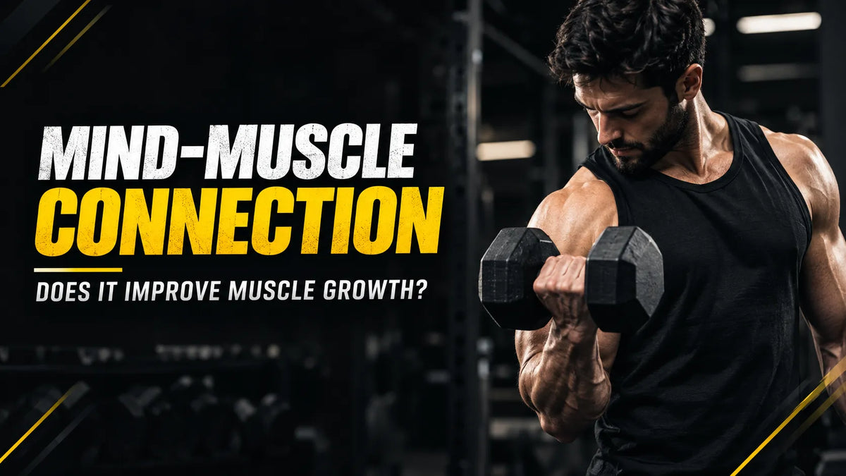 Mind-Muscle Connection Does It Actually Improve Muscle Growth